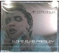 After Hour - I Love Elvis Presley
