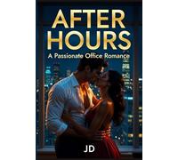After Hours: A Forbidden Office Romance