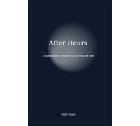 After Hours: A Quiet Journal for Thoughts You Don’t Say Out Loud