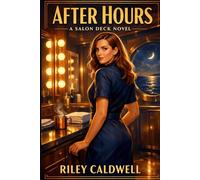After Hours: A Spicy, Funny Story of Work, Love, and Self