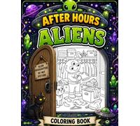 After Hours: Aliens: What Really Happens When Everyone Goes Home
