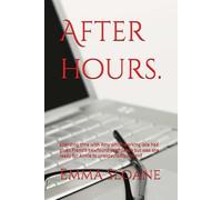 After hours.: spending time with Amy while working late had given Francis newfound confidence but was she ready for Annie to unexpectedly return?