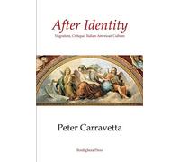After Identity: Migration, Critique, Italian American Culture: 21