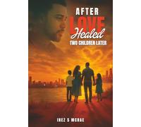 After Love Healed: Two Children Later