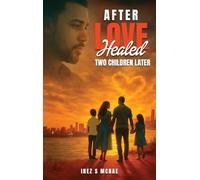 After Love Healed: Two Children Later
