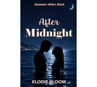 After Midnight: A Spicy Summer Escape Romance