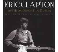 After Midnight In Dublin (2 Cd) - Eric Clapton (Audio Cd)