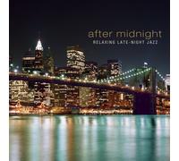 After Midnight: Relaxing Late-Night Jazz