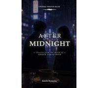 After Midnight: Stories from the world of Under Tokyo Rain
