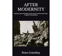 AFTER MODERNITY: Del Noce, Weil, and MacIntyre: The Virtues of Place and Practice (in Light of Transcendence)