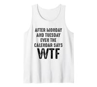 After Monday And Tuesday Even The Calendar Says WTF Funny Canotta