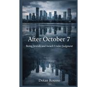 After October 7th - Being Jewish and Israeli Under Judgment