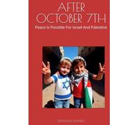 AFTER OCTOBER 7TH: Peace Is Possible For Israel And Palestine