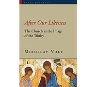Miroslav Volf After Our Likeness (Tascabile) Sacra Doctrina