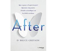 After: Que se passe-t-il après la mort ? Quarante-cinq années d'études scientifiques sur les EMI le révèlent