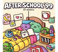 After School '99: A Cute & Cozy 90s Nostalgia Coloring Book Featuring Retro Objects, Everyday Scenes, and Nostalgic Moments