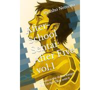 After-School Sentai: After Five vol.1: Chosen as the Yellow Ranger, But I’m Not Okay with It