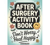 After Surgery Activity Book: Adult Puzzle Book | Hospital Entertainment, Bed Rest Games, Stress Relief Coloring, Get Well Gift for Patients and Long Stays