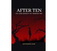 After Ten: Beneath the Tamarind Tree (A Horror Story of an Ancient Curse)