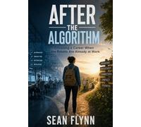 After the Algorithm: Choosing a Career When the Robots Are Already at Work