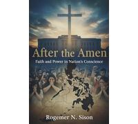 After the Amen: Faith and Power in Nation's Conscience