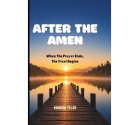 AFTER THE AMEN: When The Prayer Ends, The Trust Begins: 23