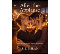 After the Applause: A Slow-Burn Lesbian Erotic Romance of Awakening