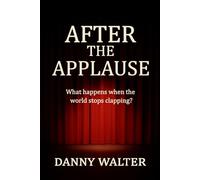 After the Applause: What happens when the world stops clapping?