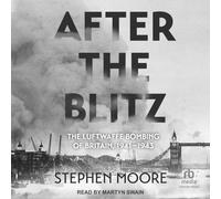 After the Blitz: The Luftwaffe Bombing of Britain, 1941-1943