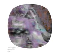 AFTER THE BODY: Publication No.1