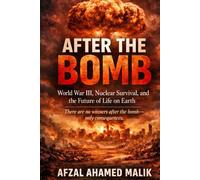 After the Bomb future of humanity after nuclear war: Nuclear war survival Aftermath of World War III