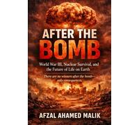After the Bomb future of humanity after nuclear war: Nuclear war survival Aftermath of World War III