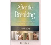 After the Breaking: A Novel of Identity, Alignment, and Quiet Courage