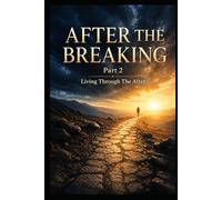 After The Breaking: Book II: Living Through The After