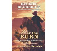 After The Burn: The Reckon Broderick Westerns | Book One