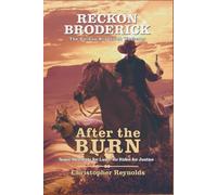 After The Burn: The Reckon Broderick Westerns | Book One