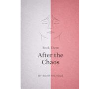 After the Chaos: A Recovery Workbook for Life After a Destabilising Relationship