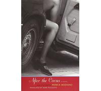 Patrick Modiano After the Circus (Tascabile) Margellos World Republic of Letters