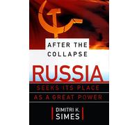 AFTER THE COLLAPSE: Russia Seeks Its Place As A Great Power