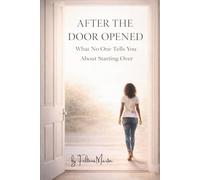 After the Door Opened: What No One Tells You About Starting Over