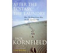 Jack Kornfield After The Ecstasy, The Laundry (Tascabile)