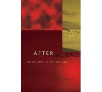 After the End: Representations of Post-Apocalypse