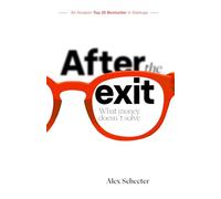 After The Exit: What Money Doesn't Solve