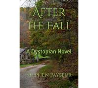 After the Fall: A Dystopian Novel
