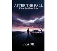 After the Fall: Where the Silence Waits