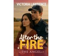 After the Fire: Suspense Romance with a Hint of Miracle