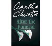 AFTER THE FUNERAL: A Classic Detective Mystery Featuring the Legendary Hercule Poirot
