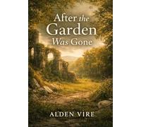 After The Garden Was Gone: 1