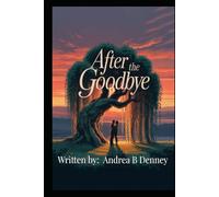 After The Goodbye