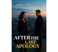 After the Last Apology: A Journey of Healing, Love, and Second Chances